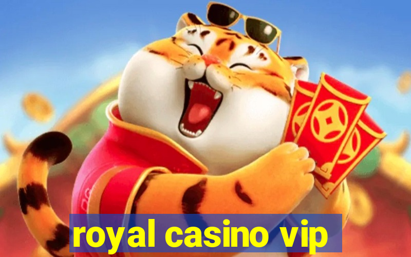 royal casino vip